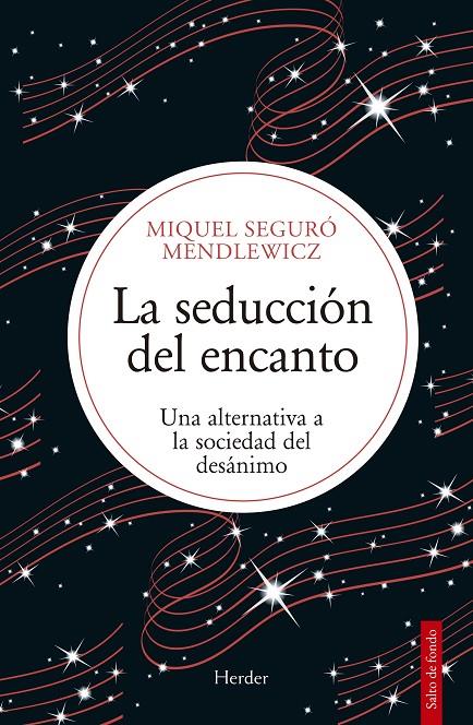 LA SEDUCCIÓN DEL ENCANTO | 9788425453458 | SEGURÓ MENDLEWICZ, MIQUEL | Llibreria Ombra | Llibreria online de Rubí, Barcelona | Comprar llibres en català i castellà online
