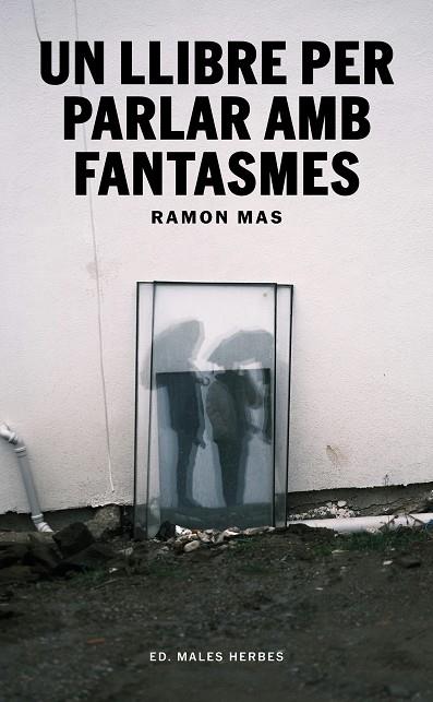 UN LLIBRE PER PARLAR AMB FANTASMES | 9791399156942 | MAS, RAMON | Llibreria Ombra | Llibreria online de Rubí, Barcelona | Comprar llibres en català i castellà online