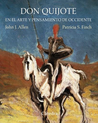 DON QUIJOTE EN EL ARTE Y PENSAMIENTO DE OCCIDENTE | 9788437634401 | ALLEN, JOHN JAY/FINCH, PATRICIA S. | Llibreria Ombra | Llibreria online de Rubí, Barcelona | Comprar llibres en català i castellà online