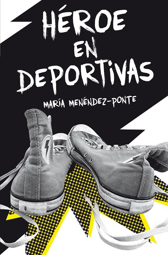 GA.343 HEROE EN DEPORTIVAS | 9788467591828 | MENÉNDEZ-PONTE, MARÍA | Llibreria Ombra | Llibreria online de Rubí, Barcelona | Comprar llibres en català i castellà online