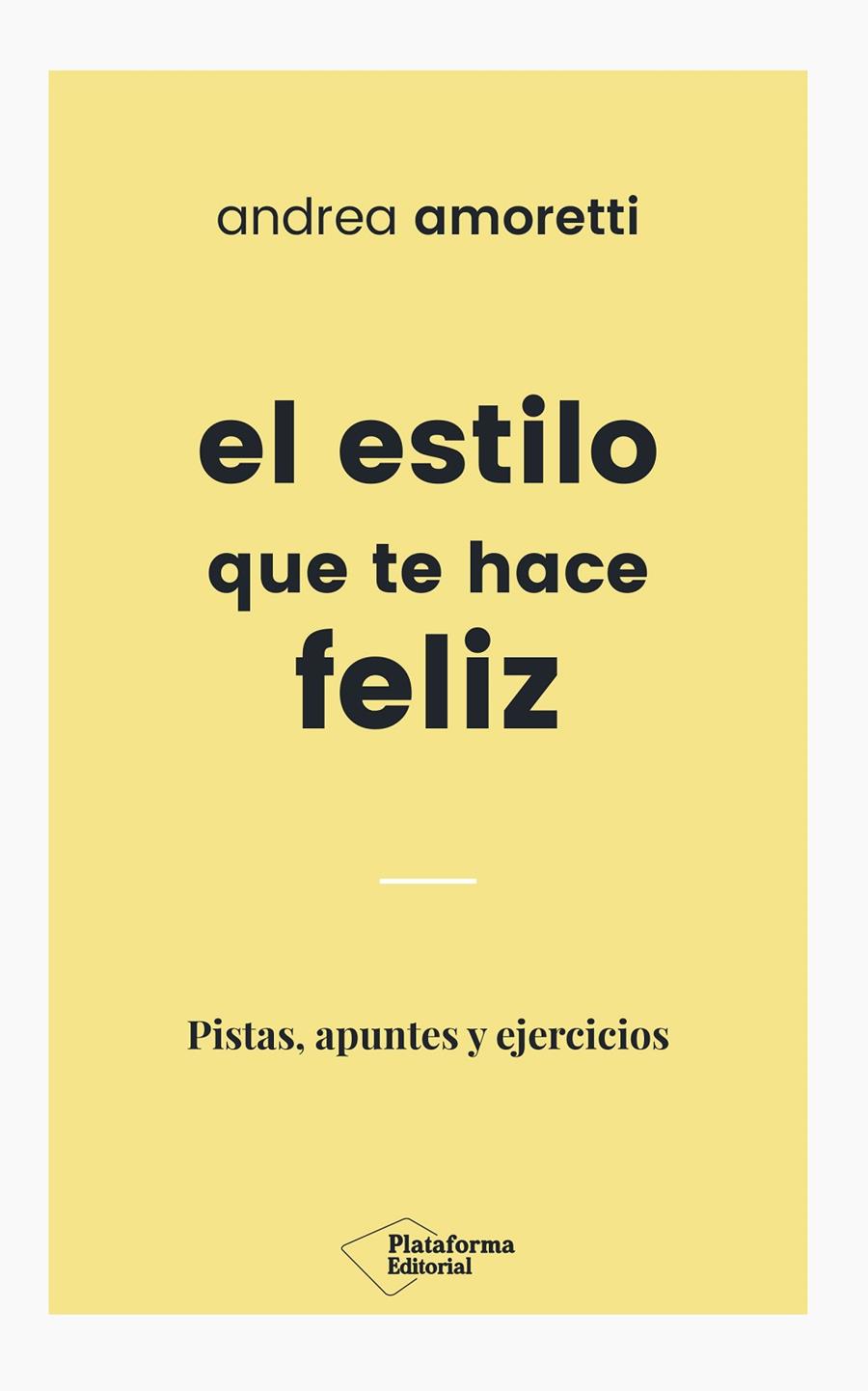 EL ESTILO QUE TE HACE FELIZ | 9788417114824 | AMORETTI, ANDREA | Llibreria Ombra | Llibreria online de Rubí, Barcelona | Comprar llibres en català i castellà online