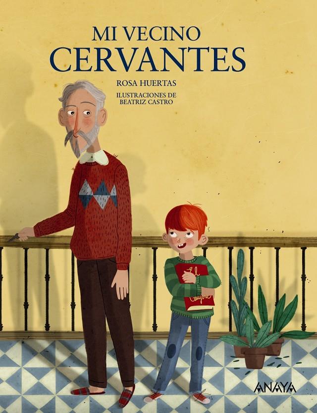 MI VECINO CERVANTES | 9788469808900 | HUERTAS, ROSA | Llibreria Ombra | Llibreria online de Rubí, Barcelona | Comprar llibres en català i castellà online