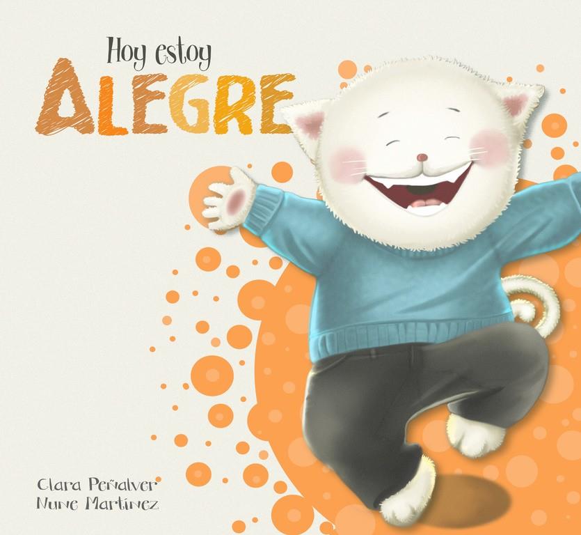 HOY ESTOY... ALEGRE (HOY ESTOY... 3) | 9788448845568 | PEÑALVER,CLARA/MARTÍNEZ,NUNE | Llibreria Ombra | Llibreria online de Rubí, Barcelona | Comprar llibres en català i castellà online