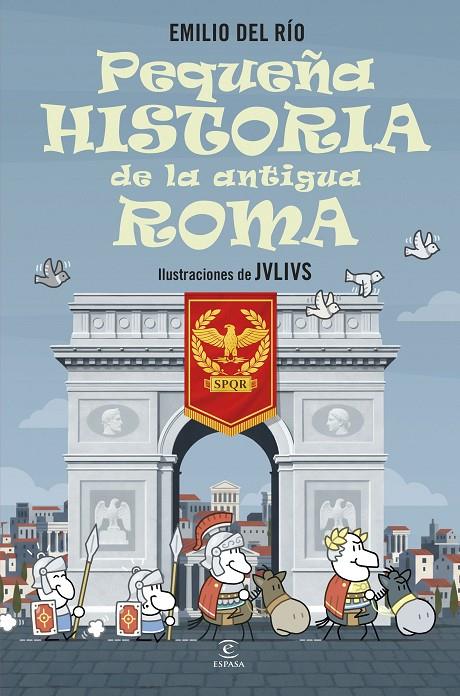 PEQUEÑA HISTORIA DE LA ANTIGUA ROMA | 9788467080476 | RÍO, EMILIO DEL | Llibreria Ombra | Llibreria online de Rubí, Barcelona | Comprar llibres en català i castellà online