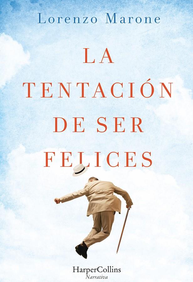 LA TENTACION DE SER FELICES | 9788491390046 | MARONE, LORENZO | Llibreria Ombra | Llibreria online de Rubí, Barcelona | Comprar llibres en català i castellà online