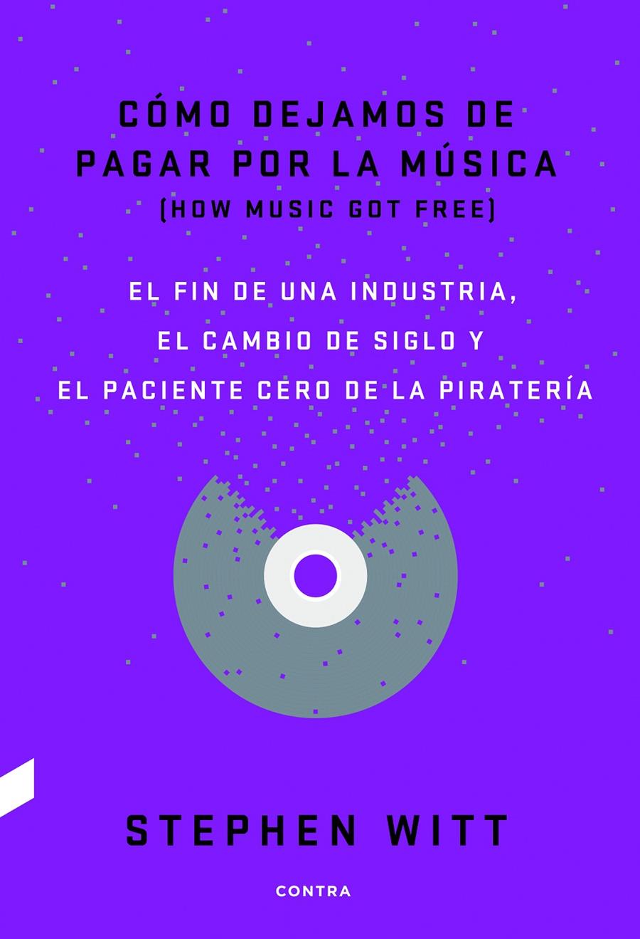CÓMO DEJAMOS DE PAGAR POR LA MÚSICA | 9788494403378 | WITT, STEPHEN | Llibreria Ombra | Llibreria online de Rubí, Barcelona | Comprar llibres en català i castellà online