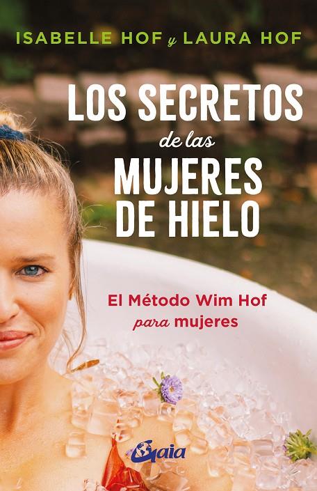 LOS SECRETOS DE LAS MUJERES DE HIELO | 9788411082136 | HOF, ISABELLE/HOF, LAURA | Llibreria Ombra | Llibreria online de Rubí, Barcelona | Comprar llibres en català i castellà online
