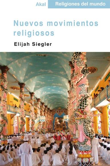 NUEVOS MOVIMIENTOS RELIGIOSOS | 9788446026884 | ELIJAH SIEGLER | Llibreria Ombra | Llibreria online de Rubí, Barcelona | Comprar llibres en català i castellà online