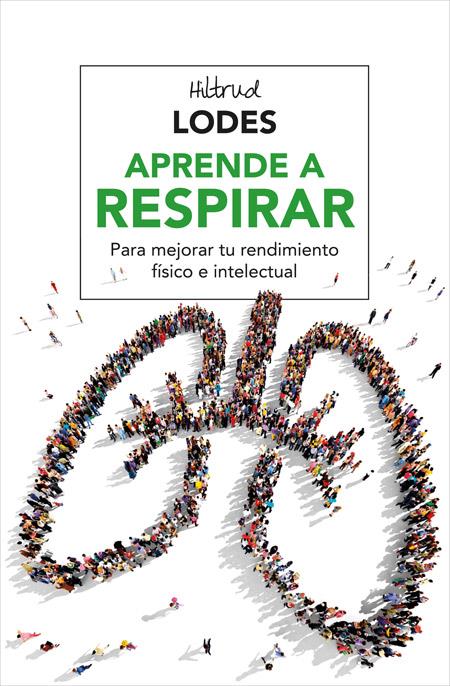 APRENDE A RESPIRAR | 9788416267156 | LODES , HILTRUD | Llibreria Ombra | Llibreria online de Rubí, Barcelona | Comprar llibres en català i castellà online
