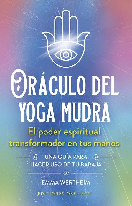 ORÁCULO DEL YOGA MUDRA + CARTAS | 9788411723305 | WERTHEIM, EMMA | Llibreria Ombra | Llibreria online de Rubí, Barcelona | Comprar llibres en català i castellà online
