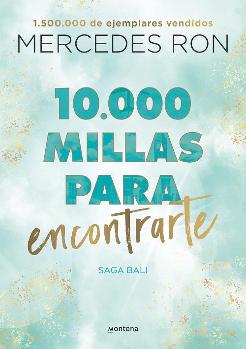 10.000 MILLAS PARA ENCONTRARTE (BALI 2) | 9788418798894 | RON, MERCEDES | Llibreria Ombra | Llibreria online de Rubí, Barcelona | Comprar llibres en català i castellà online
