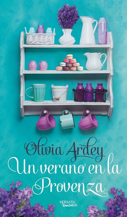 UN VERANO EN LA PROVENZA | 9788416580293 | ARDEY, OLIVIA | Llibreria Ombra | Llibreria online de Rubí, Barcelona | Comprar llibres en català i castellà online