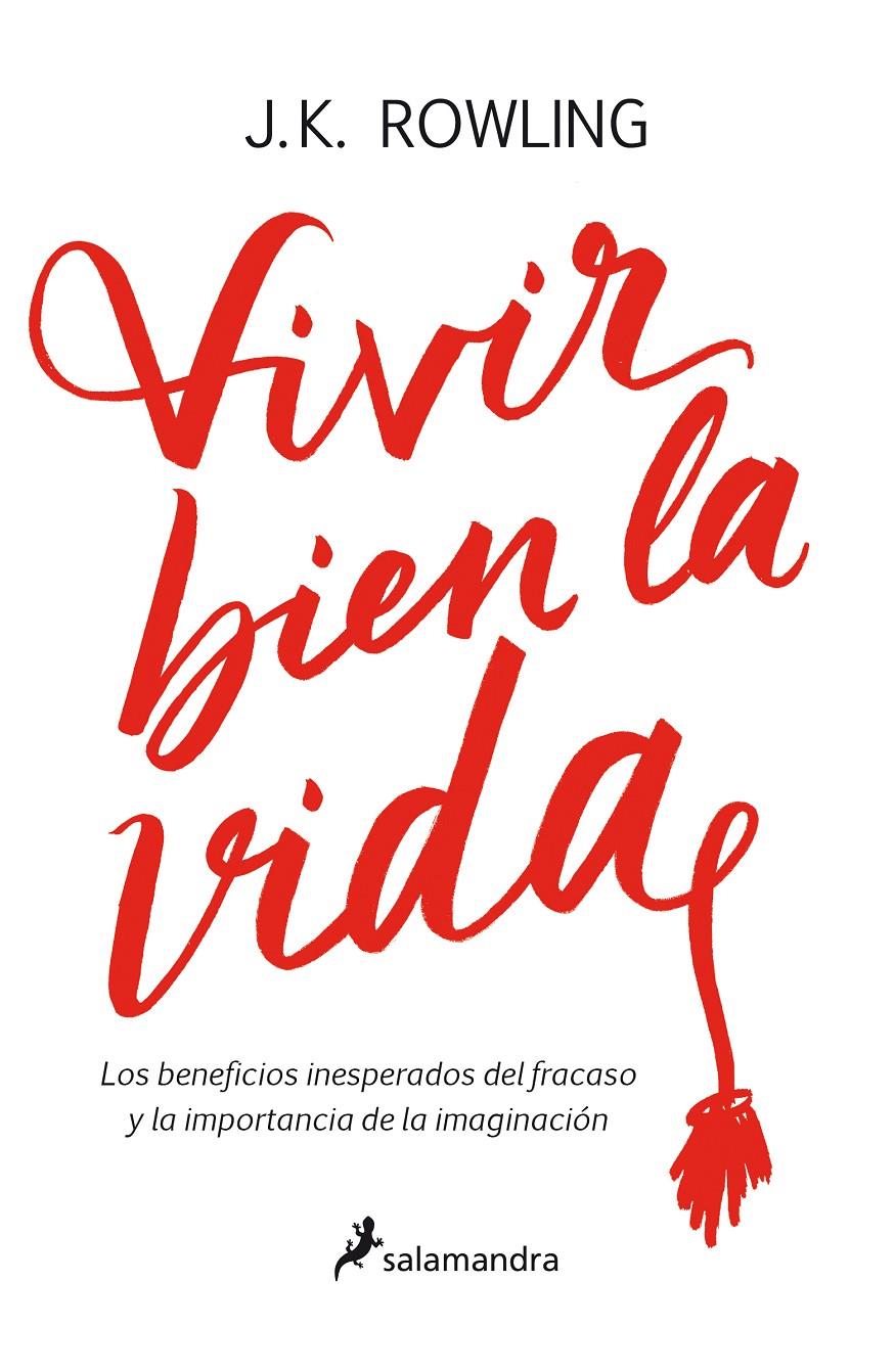 VIVIR BIEN LA VIDA | 9788498388435 | ROWLING, J. K. | Llibreria Ombra | Llibreria online de Rubí, Barcelona | Comprar llibres en català i castellà online
