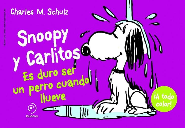 SNOOPY Y CARLITOS 3. ES DURO SER UN PERRO CUANDO LLUEVE | 9788415945413 | SCHULZ, CHARLES M. | Llibreria Ombra | Llibreria online de Rubí, Barcelona | Comprar llibres en català i castellà online