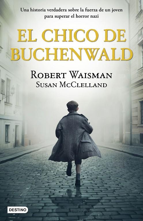 EL CHICO DE BUCHENWALD | 9788408243236 | WAISMAN, ROBERT/MCCLELLAND, SUSAN | Llibreria Ombra | Llibreria online de Rubí, Barcelona | Comprar llibres en català i castellà online