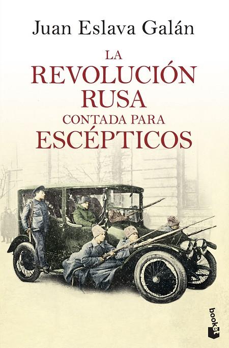 LA REVOLUCIÓN RUSA CONTADA PARA ESCÉPTICOS | 9788408193777 | ESLAVA GALÁN, JUAN | Llibreria Ombra | Llibreria online de Rubí, Barcelona | Comprar llibres en català i castellà online