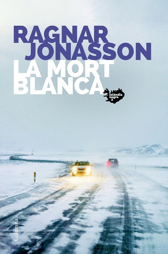 LA MORT BLANCA | 9788466426800 | JÓNASSON, RAGNAR | Llibreria Ombra | Llibreria online de Rubí, Barcelona | Comprar llibres en català i castellà online