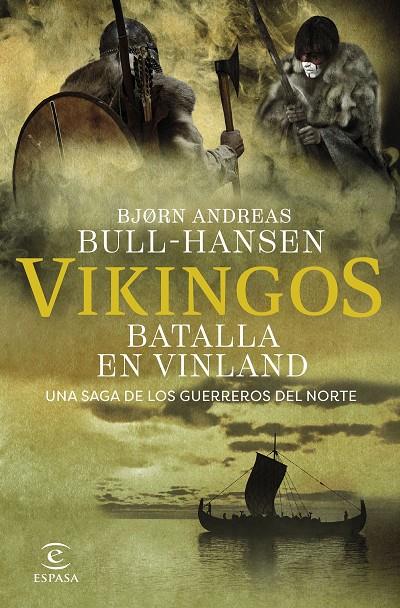 VIKINGOS. BATALLA EN VINLAND | 9788467081374 | BULL-HANSEN, BJORN ANDREAS | Llibreria Ombra | Llibreria online de Rubí, Barcelona | Comprar llibres en català i castellà online