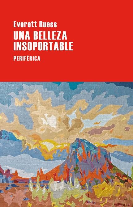 UNA BELLEZA INSOPORTABLE | 9788410171558 | RUESS, EVERETT | Llibreria Ombra | Llibreria online de Rubí, Barcelona | Comprar llibres en català i castellà online