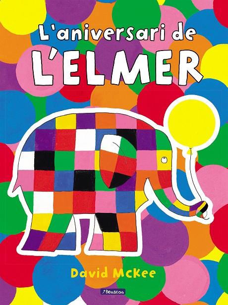 L'ELMER. UN CONTE - L'ANIVERSARI DE L'ELMER | 9788448868673 | MCKEE, DAVID | Llibreria Ombra | Llibreria online de Rubí, Barcelona | Comprar llibres en català i castellà online