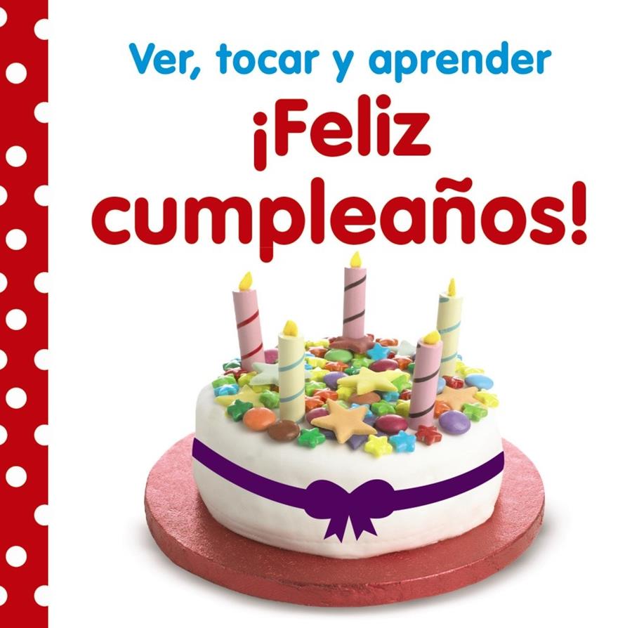 VER, TOCAR Y APRENDER. ¡FELIZ CUMPLEAÑOS! | 9788469603321 | VV. AA. | Llibreria Ombra | Llibreria online de Rubí, Barcelona | Comprar llibres en català i castellà online