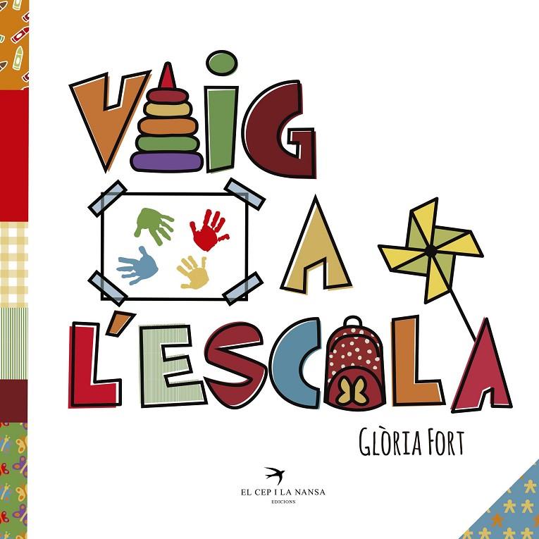 VAIG A L'ESCOLA | 9788417000684 | FORT MIR, GLÒRIA | Llibreria Ombra | Llibreria online de Rubí, Barcelona | Comprar llibres en català i castellà online
