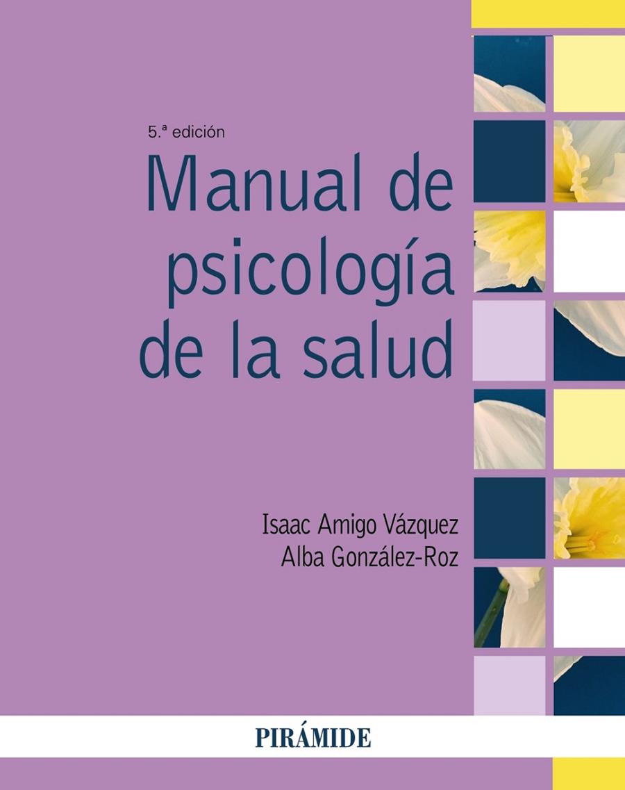 MANUAL DE PSICOLOGÍA DE LA SALUD | 9788436847376 | AMIGO VÁZQUEZ, ISAAC / GONZÁLEZ-ROZ, ALBA | Llibreria Ombra | Llibreria online de Rubí, Barcelona | Comprar llibres en català i castellà online