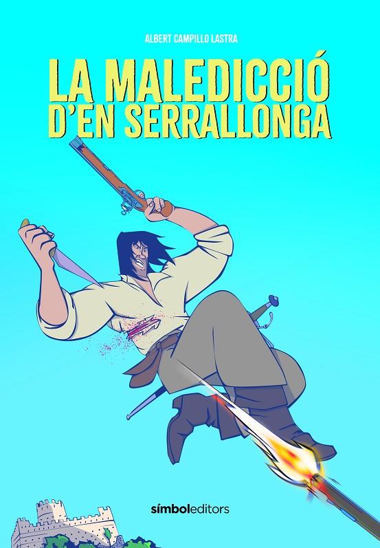 LA MALEDICCIÓ D'EN SERRALLONGA | 9788418696626 | CAMPILLO, ALBERT | Llibreria Ombra | Llibreria online de Rubí, Barcelona | Comprar llibres en català i castellà online