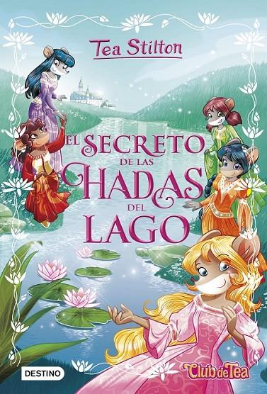 EL SECRETO DE LAS HADAS DEL LAGO | 9788408174974 | STILTON, TEA | Llibreria Ombra | Llibreria online de Rubí, Barcelona | Comprar llibres en català i castellà online