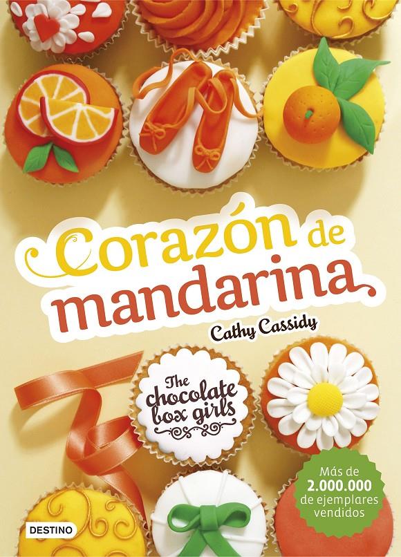 CORAZÓN DE MANDARINA THE CHOCOLATE BOX GIRLS. 3 | 9788408164081 | CATHY CASSIDY | Llibreria Ombra | Llibreria online de Rubí, Barcelona | Comprar llibres en català i castellà online