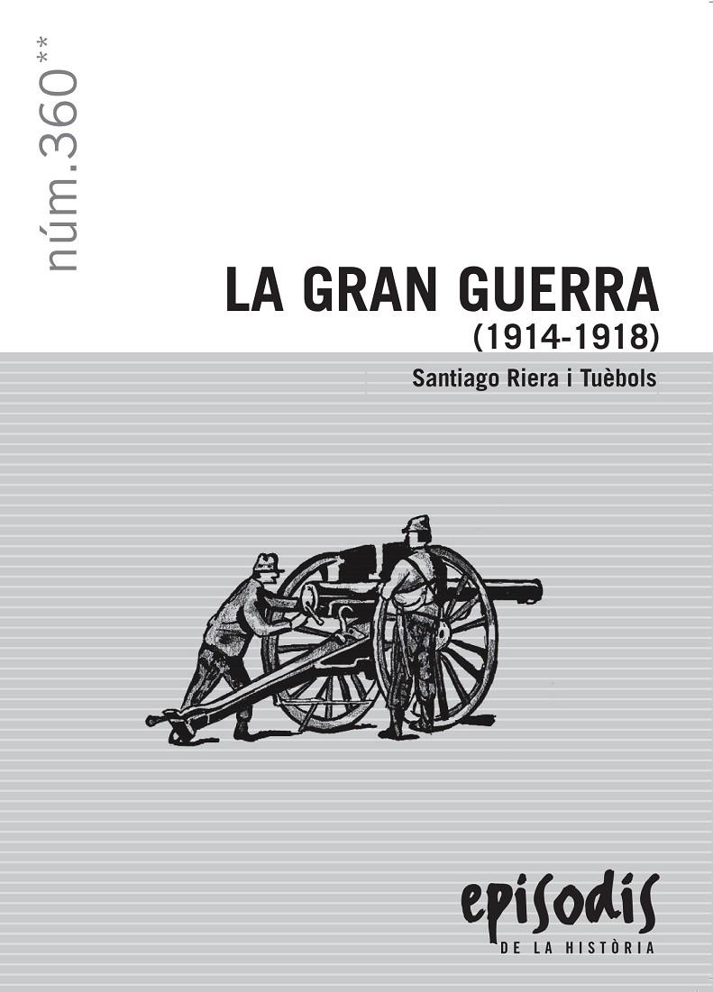 LA GRAN GUERRA (1914-1918) | 9788423207954 | SANTIAGO RIERA I TUEBOLS | Llibreria Ombra | Llibreria online de Rubí, Barcelona | Comprar llibres en català i castellà online