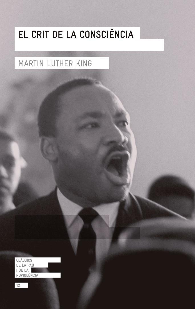 EL CRIT DE LA CONSCIÈNCIA | 9788415307266 | LUTHER KING, MARTIN | Llibreria Ombra | Llibreria online de Rubí, Barcelona | Comprar llibres en català i castellà online