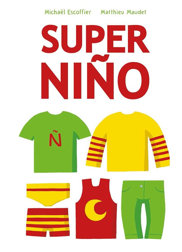 SUPER NIÑO | 9788416126187 | SCOFFIER, MICHAËL | Llibreria Ombra | Llibreria online de Rubí, Barcelona | Comprar llibres en català i castellà online