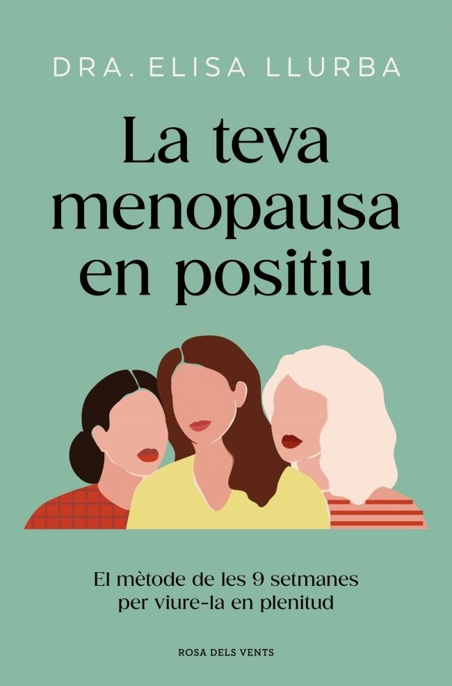 LA TEVA MENOPAUSA EN POSITIU | 9788410256071 | LLURBA, DRA. ELISA | Llibreria Ombra | Llibreria online de Rubí, Barcelona | Comprar llibres en català i castellà online