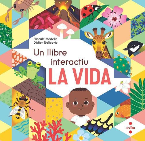 C- LA VIDA. UN LLIBRE INTERACTIU | 9788466154864 | HÉDELIN, PASCALE | Llibreria Ombra | Llibreria online de Rubí, Barcelona | Comprar llibres en català i castellà online