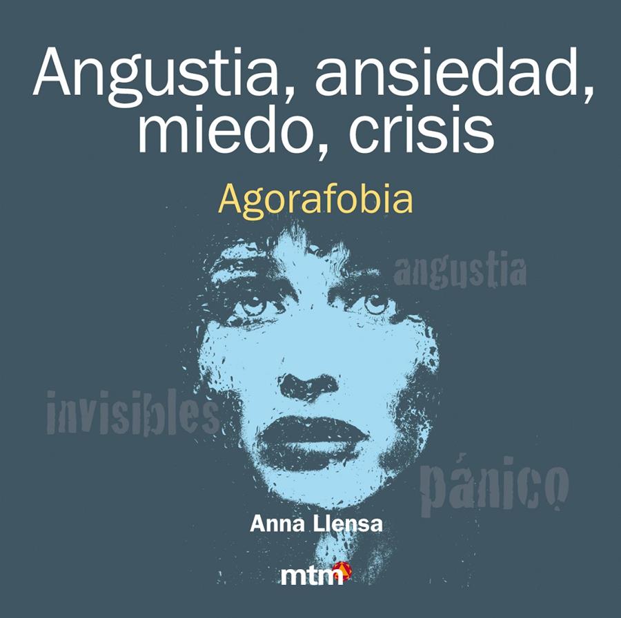 ANGUSTIA, ANSIEDAD, MIEDO, CRISIS. AGORAFOBIA | 9788415278481 | ANNA LLENSA | Llibreria Ombra | Llibreria online de Rubí, Barcelona | Comprar llibres en català i castellà online