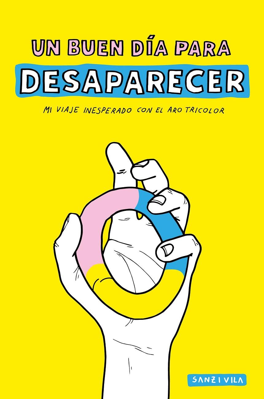 UN BUEN DÍA PARA DESAPARECER | 9788416890132 | PAU SANZ I VILA | Llibreria Ombra | Llibreria online de Rubí, Barcelona | Comprar llibres en català i castellà online