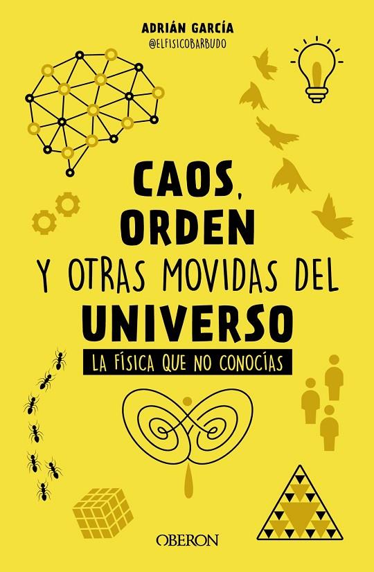 CAOS, ORDEN Y OTRAS MOVIDAS DEL UNIVERSO | 9788441548428 | GARCÍA,  ADRIÁN (@ELFÍSICOBARBUDO) | Llibreria Ombra | Llibreria online de Rubí, Barcelona | Comprar llibres en català i castellà online