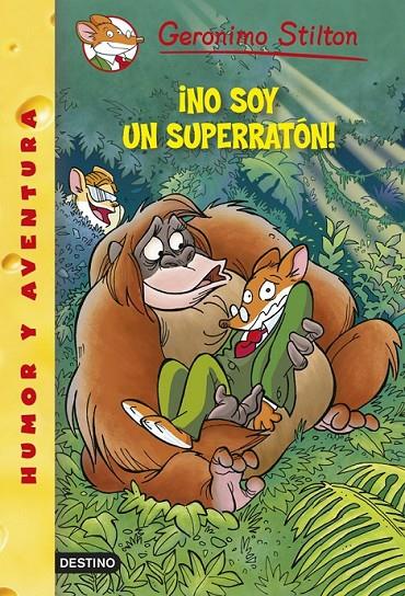 ¡NO SOY UN SUPERRATÓN! 52 | 9788408122395 | GERONIMO STILTON | Llibreria Ombra | Llibreria online de Rubí, Barcelona | Comprar llibres en català i castellà online