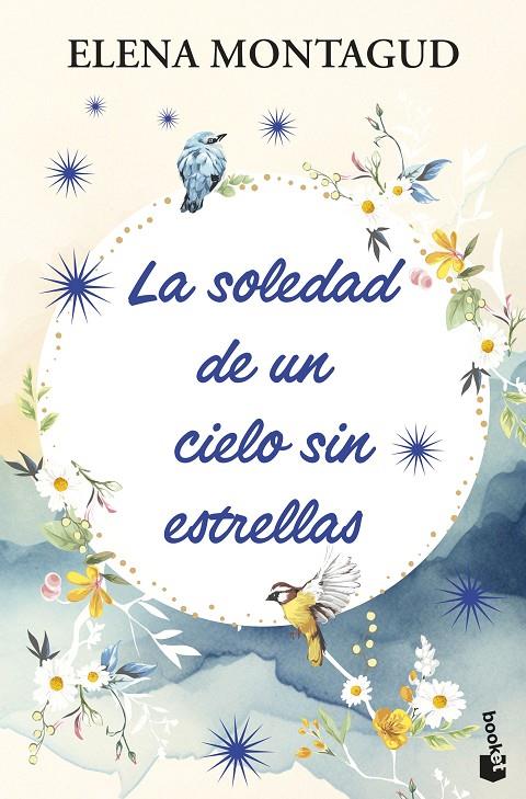 LA SOLEDAD DE UN CIELO SIN ESTRELLAS | 9788408314097 | MONTAGUD, ELENA | Llibreria Ombra | Llibreria online de Rubí, Barcelona | Comprar llibres en català i castellà online