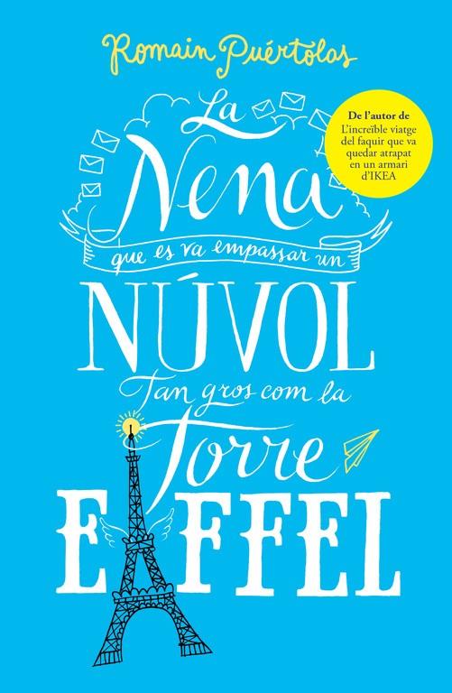 LA NENA QUE ES VA EMPASSAR UN NÚVOL TAN GROS COM LA TORRE EIFFEL | 9788415961802 | PUÉRTOLAS,ROMAIN | Llibreria Ombra | Llibreria online de Rubí, Barcelona | Comprar llibres en català i castellà online