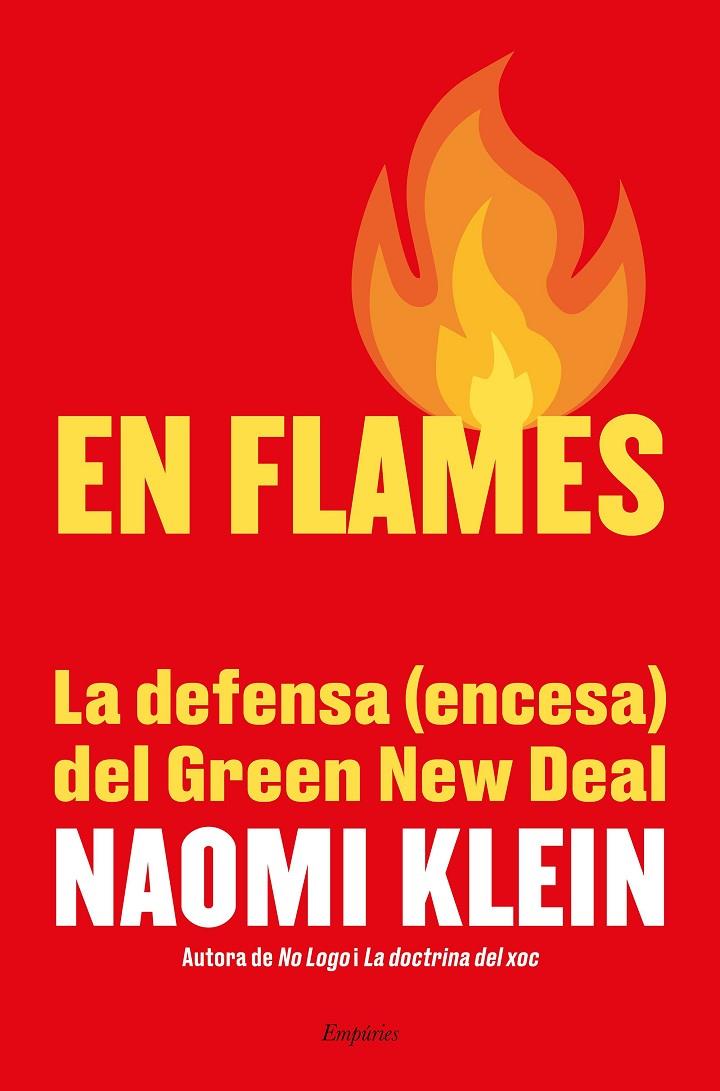 EN FLAMES | 9788417879655 | KLEIN, NAOMI | Llibreria Ombra | Llibreria online de Rubí, Barcelona | Comprar llibres en català i castellà online