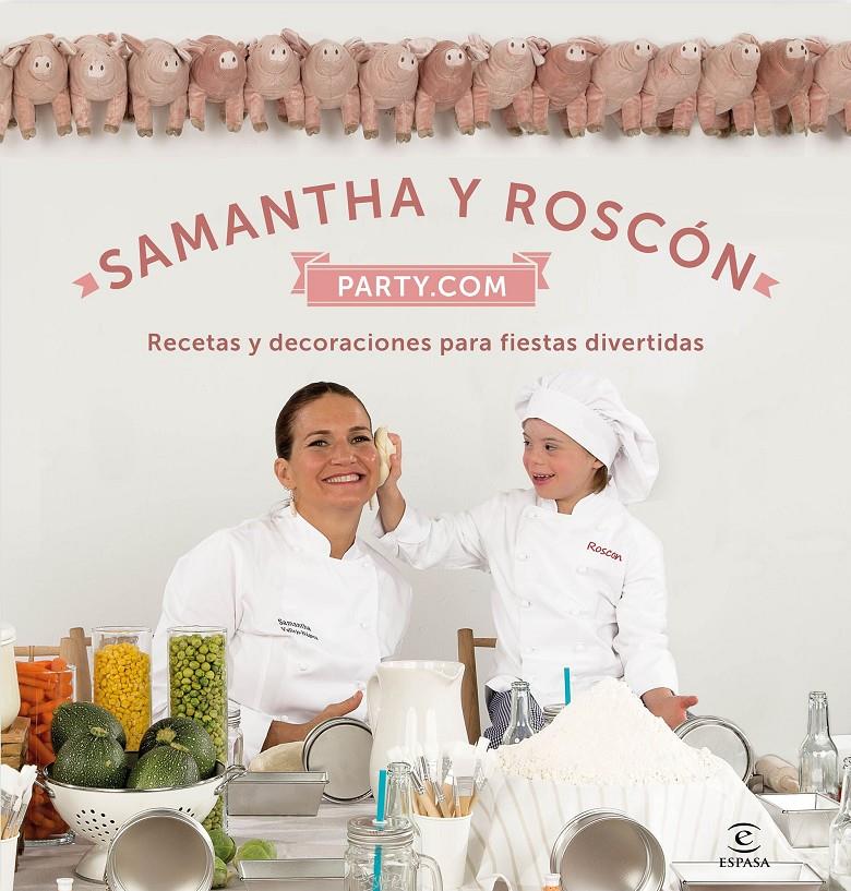 SAMANTHA Y ROSCÓN PARTY.COM | 9788467047479 | SAMANTHA VALLEJO-NÁGERA | Llibreria Ombra | Llibreria online de Rubí, Barcelona | Comprar llibres en català i castellà online
