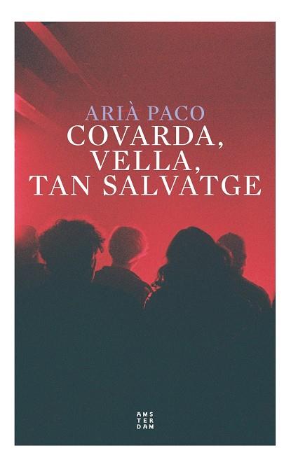 COVARDA, VELLA TAN SALVATGE | 9788417918774 | PACO I ABENOZA, ARIÀ | Llibreria Ombra | Llibreria online de Rubí, Barcelona | Comprar llibres en català i castellà online