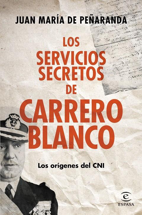 LOS SERVICIOS SECRETOS DE CARRERO BLANCO | 9788467043341 | JUAN MARÍA DE PEÑARANDA | Llibreria Ombra | Llibreria online de Rubí, Barcelona | Comprar llibres en català i castellà online
