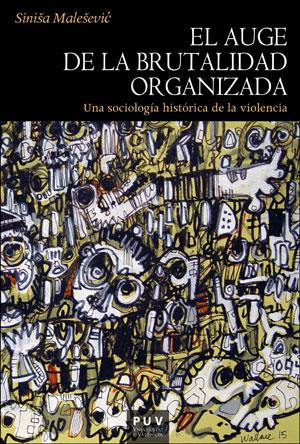 EL AUGE DE LA BRUTALIDAD ORGANIZADA | 9788491346081 | MALESEVIC, SINISA | Llibreria Ombra | Llibreria online de Rubí, Barcelona | Comprar llibres en català i castellà online