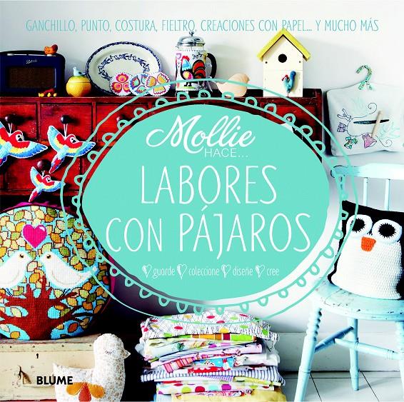 MOLLIE HACE... LABORES CON PÁJAROS | 9788415317906 | MOLLIE HACE... | Llibreria Ombra | Llibreria online de Rubí, Barcelona | Comprar llibres en català i castellà online