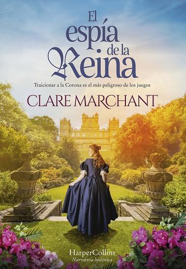 EL ESPÍA DE LA REINA | 9788491399742 | MARCHANT, CLARE | Llibreria Ombra | Llibreria online de Rubí, Barcelona | Comprar llibres en català i castellà online