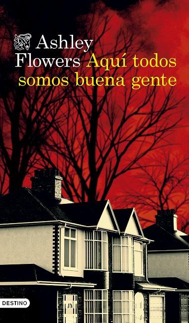 AQUÍ TODOS SOMOS BUENA GENTE | 9788423366118 | FLOWERS, ASHLEY | Llibreria Ombra | Llibreria online de Rubí, Barcelona | Comprar llibres en català i castellà online