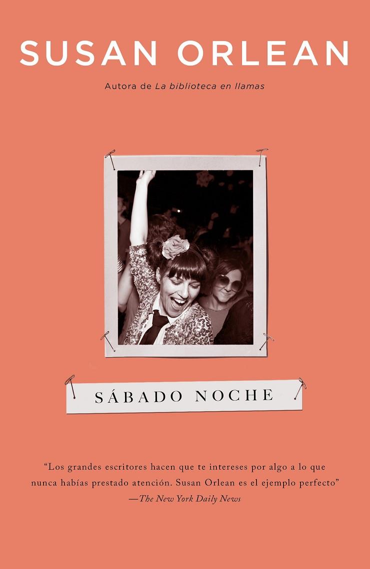 SÁBADO NOCHE | 9788499987897 | ORLEAN, SUSAN | Llibreria Ombra | Llibreria online de Rubí, Barcelona | Comprar llibres en català i castellà online